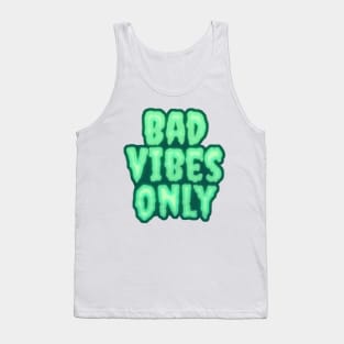 Bad Vibes Only Tank Top